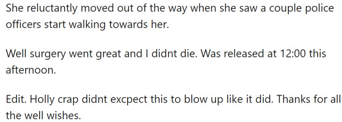 However, on their way to the operating room, they were interrupted by a woman who demanded to know why her daughter had not been attended to before OP.