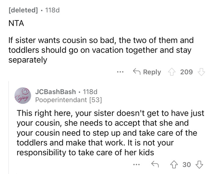 The cousin can take her kids on a separate vacation.