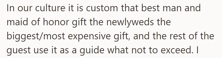 In their culture, the best man and maid of honor give the biggest gift, setting the standard for others.