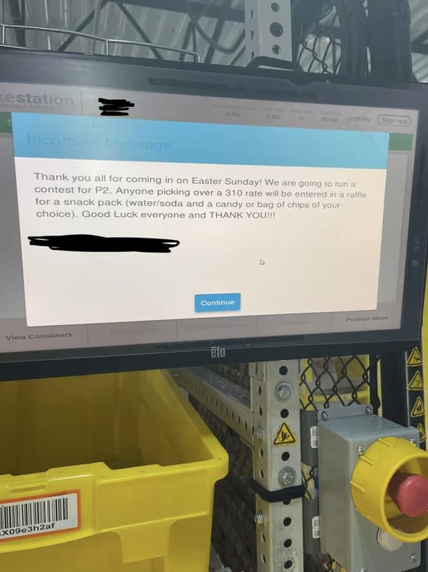 15. Amazon employees who worked over 10 hours on Easter Sunday were ‘lucky enough’ to potentially win a $2 snack pack.