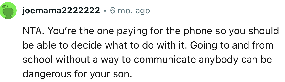 “NTA. You’re the one paying for the phone, so you should be able to decide what to do with it.”