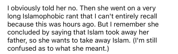 When the OP refused, the girl went on an Islamophobic rant.