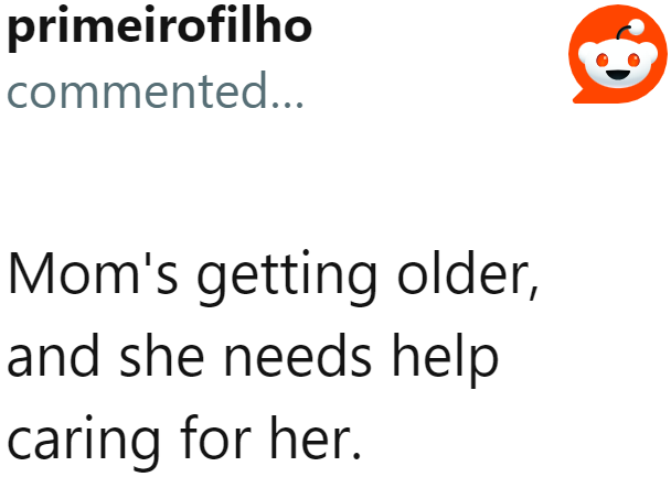 A user suspects that the sister only wants the OP to take care of their mother.