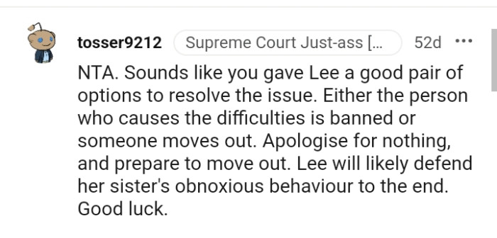 Apologize for nothing and prepare to move out