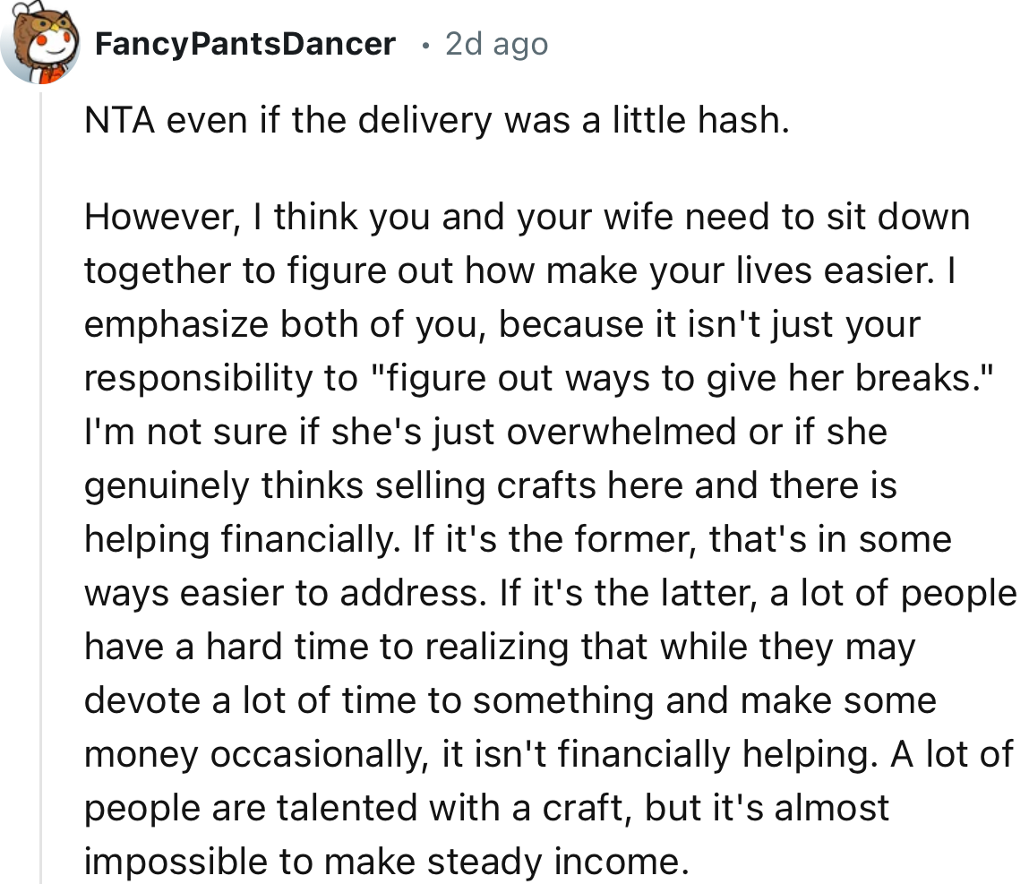 “I think you and your wife need to sit down together to figure out how to make your lives easier. I emphasize both of you.”