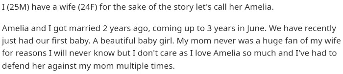 OP starts off by explaining his and his wife's situation and how his mother doesn't really care for his wife for some reason.