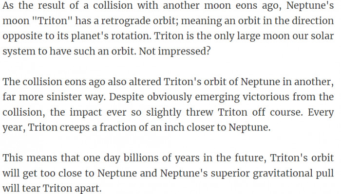 46. Triton's orbit is retrograde, and it moves closer to Neptune.