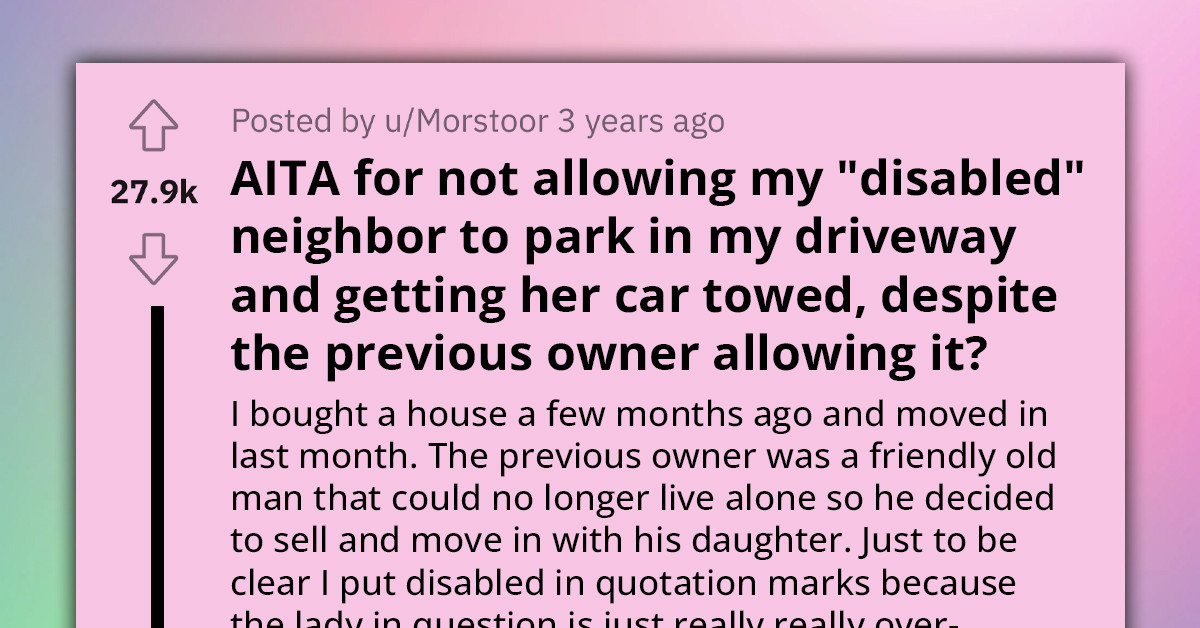 Redditor Tows "Disabled" Neighbor's Car After Consistently Warning Her Not To Park In Their Driveway