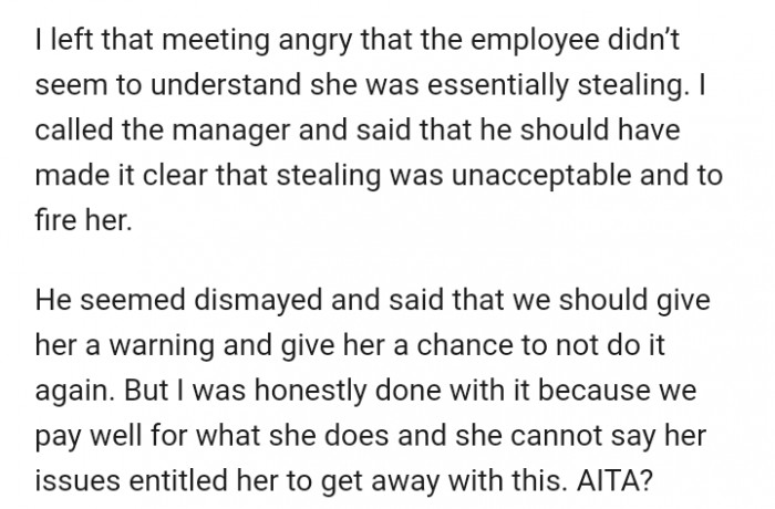In OP's view, the employee was stealing and deserved to be dismissed