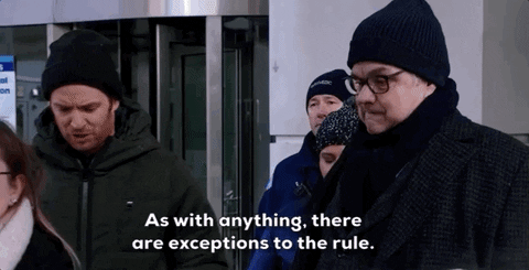 There's almost always at least one exception to any rule