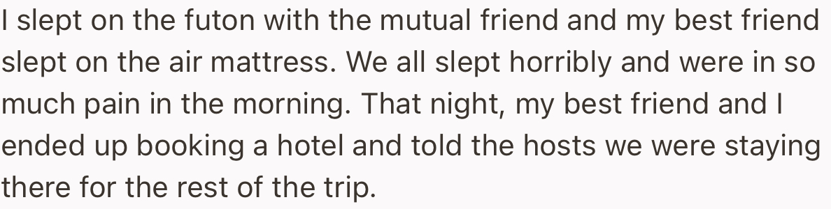 The OP and the Host Slept on a Futon, While Their Best Friend Slept on an Air Mattress. The Next Night, the Pair Decided to Book a Hotel