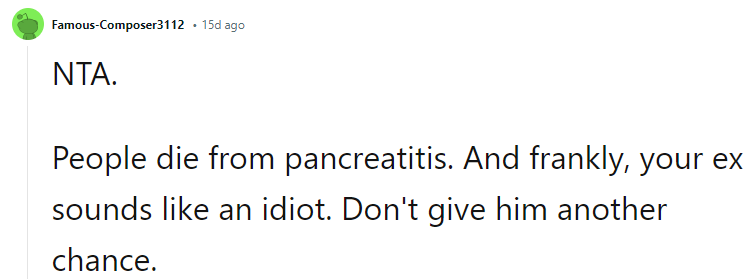NTA. People die from pancreatitis.