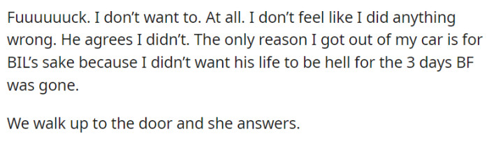 Reluctantly, OP agrees to go inside, concerned for BIL, and they approach the door where JC answers.