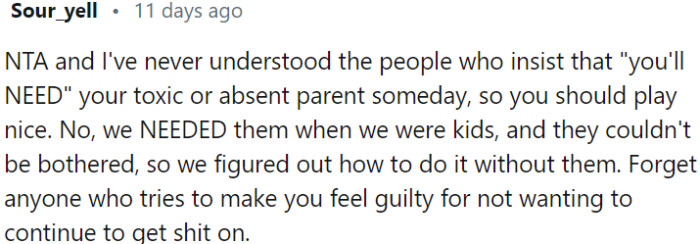 OP shouldn't feel guilty for choosing not to tolerate mistreatment