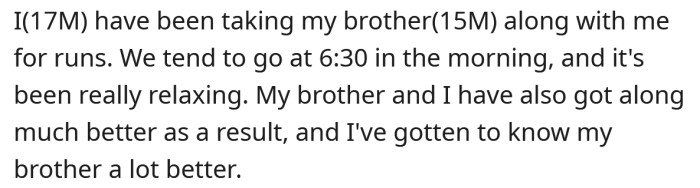 He explained that he and his brother go for a run together every morning.