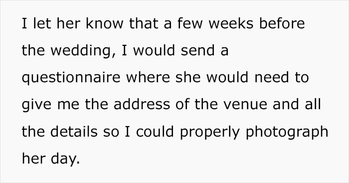 Shayla sends her clients a questionnaire to gather all the important details, so she can properly document the whole event.