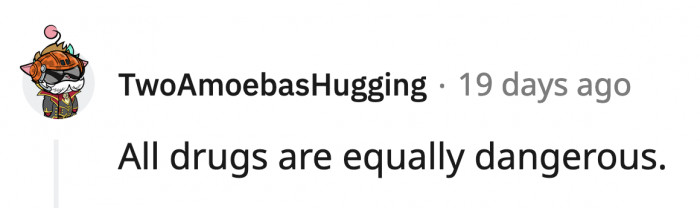 17. It gets dangerous when it's mixed with recklessness