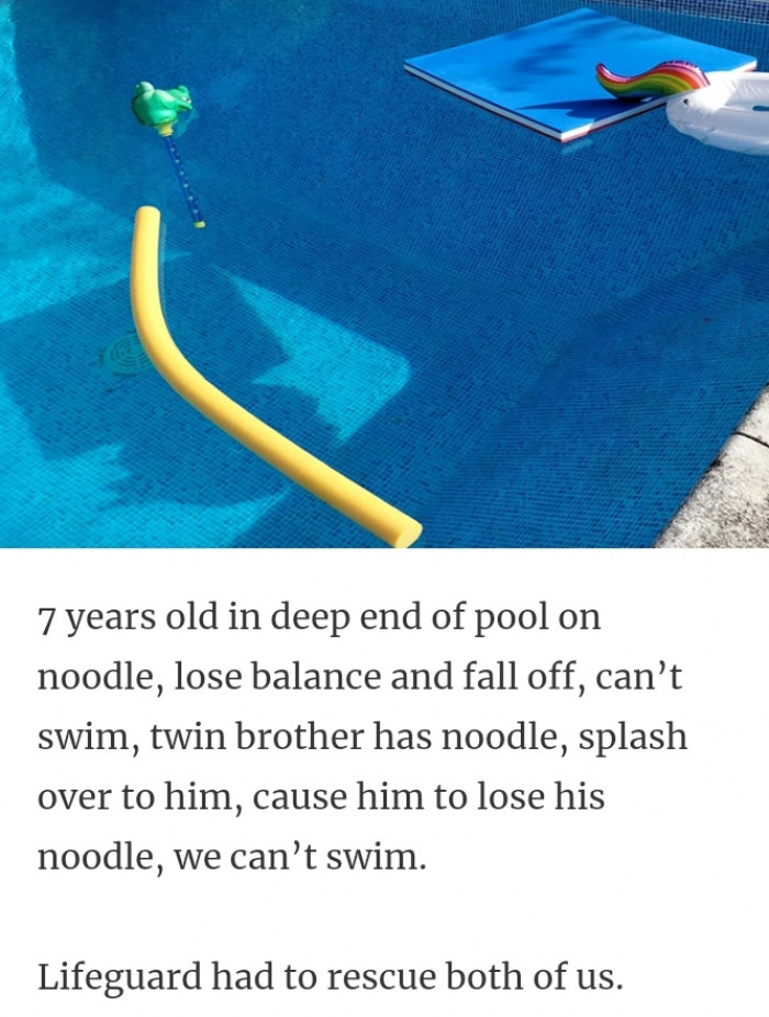 15. Lifeguard had to rescue both of us
