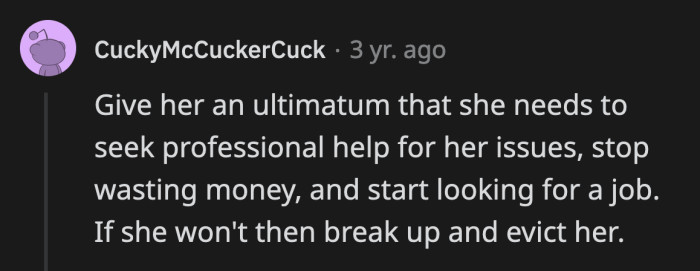 If OP is up for it, he can give his girlfriend another chance to get her life together.