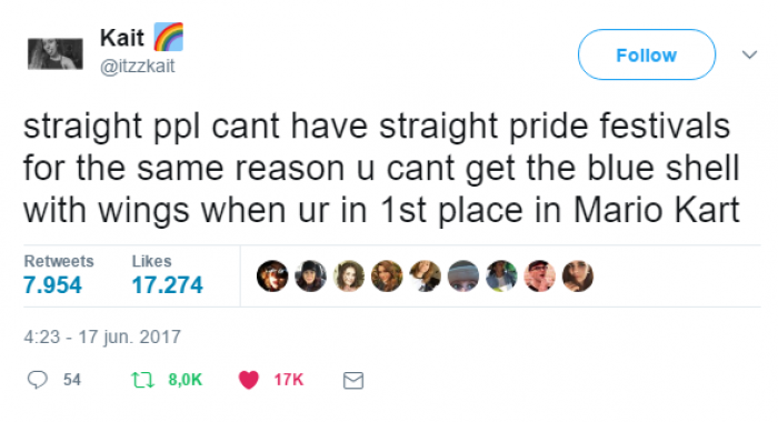 7. And that's why there isn't a straight pride month.