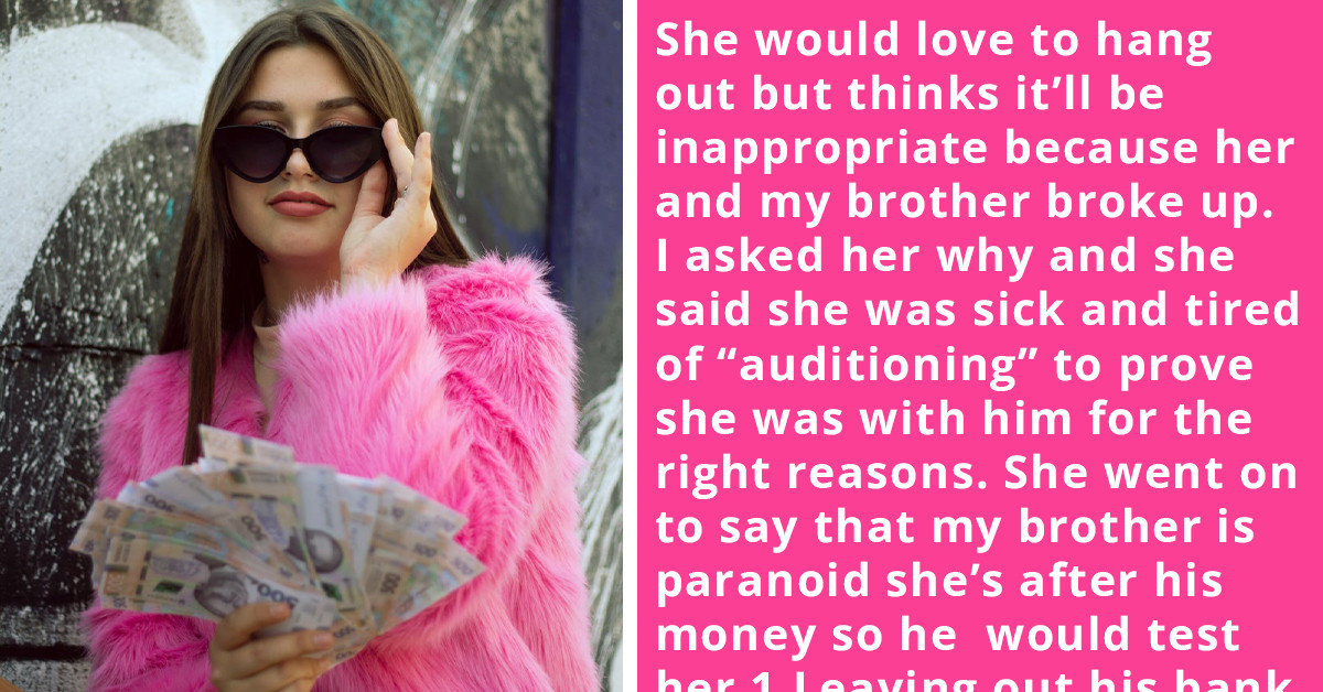 Redditor Tells Brother He Got Exactly What He Deserved After His GF Left Him For Calling Her A Gold Digger