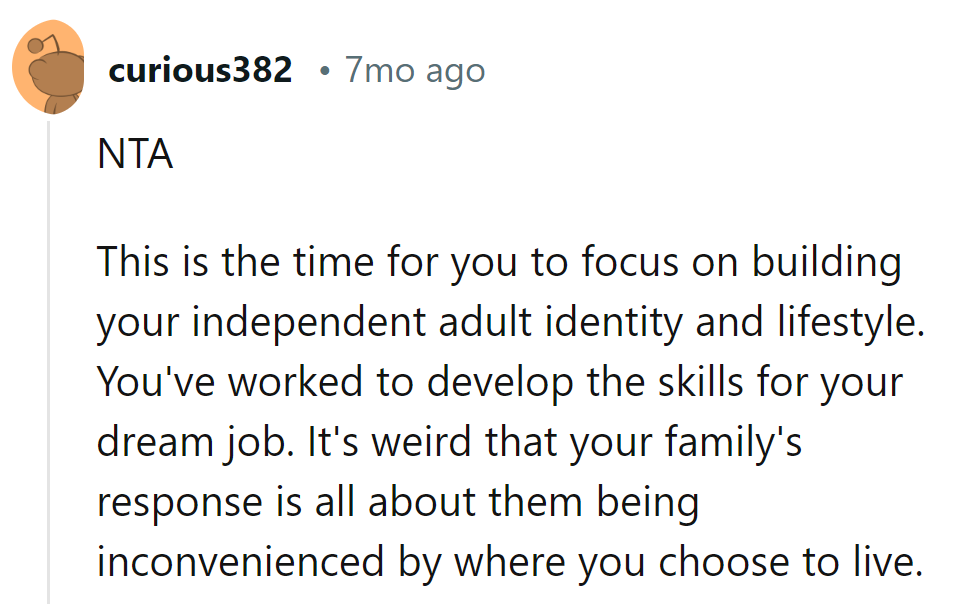 It's her dream job, her independent vibe. Odd that their compass points only to the 'inconvenience' it brings.