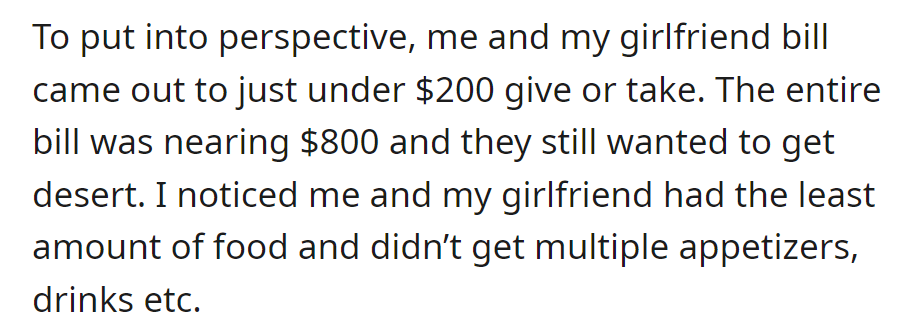 Their bill was under $200, but the group's total hit $800. Despite having the least food, they wanted dessert.