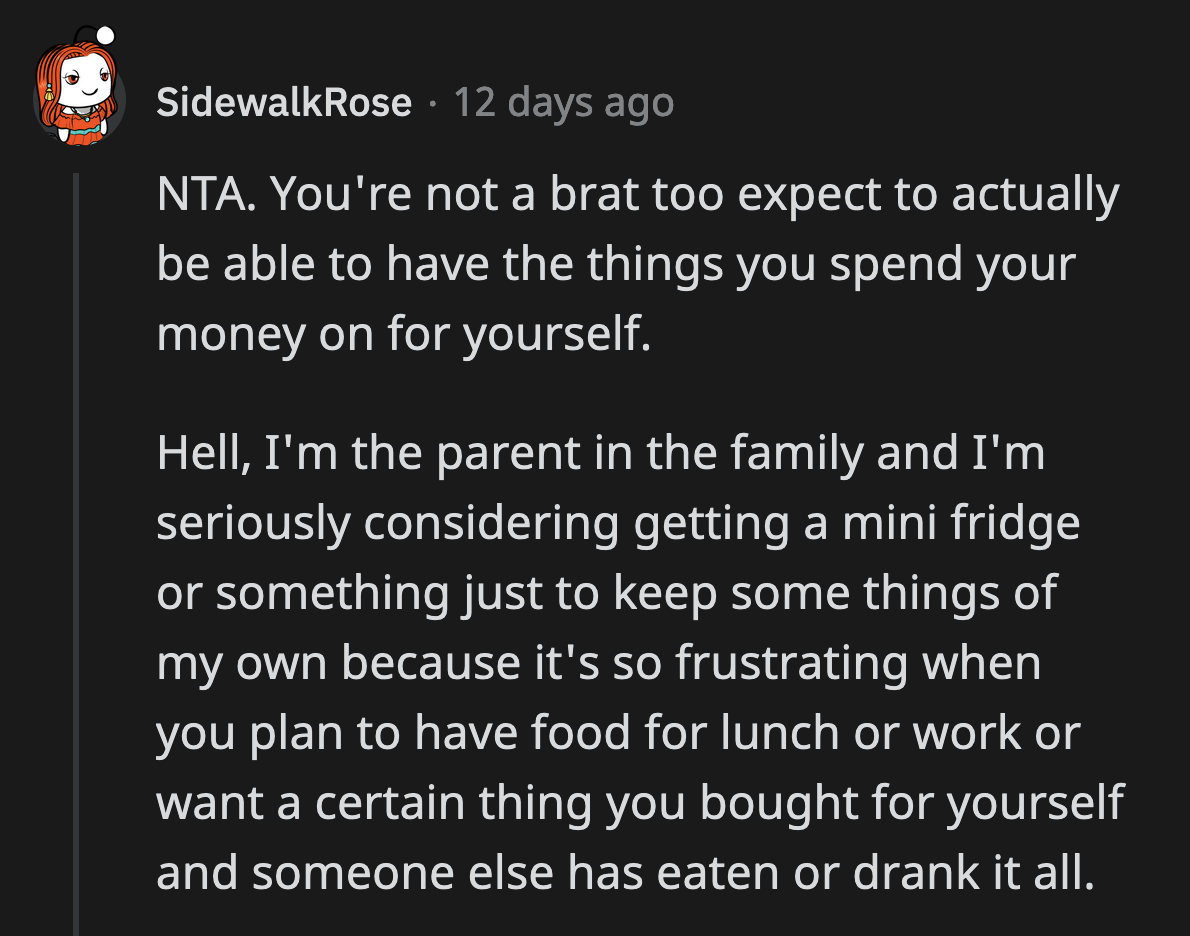 OP didn't even make a big deal about it. She didn't berate her older brother for being so thoughtless.