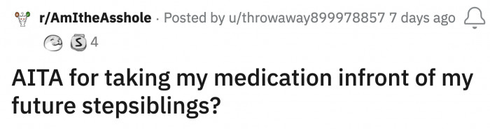 He told OP that if her medication was so important to her, she could take it in another room