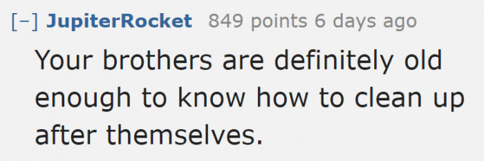 The older brother is already old enough to clean, and the younger one isn't even a baby.