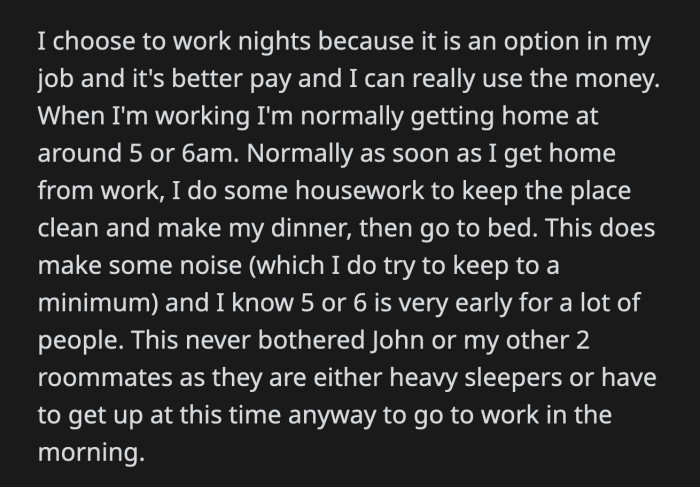 OP asked if Rose could just use earplugs. John said OP should adjust because she was the problem, not Rose.