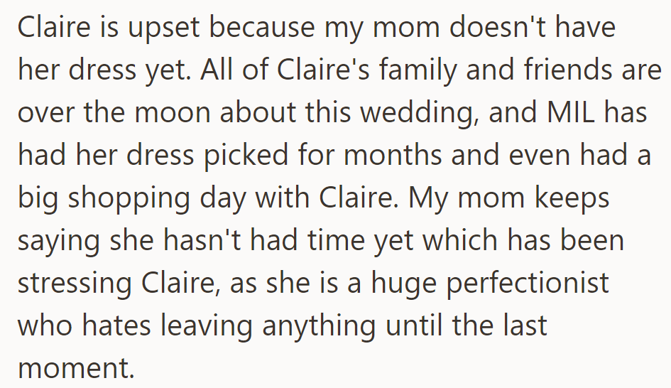 Claire is upset because his mom hasn't bought her dress yet, adding stress to her, a perfectionist, as the wedding approaches.