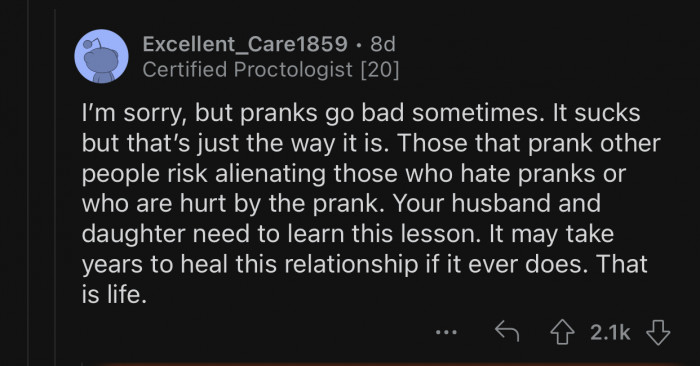 Pranks go wrong sometimes; that's just how it is.