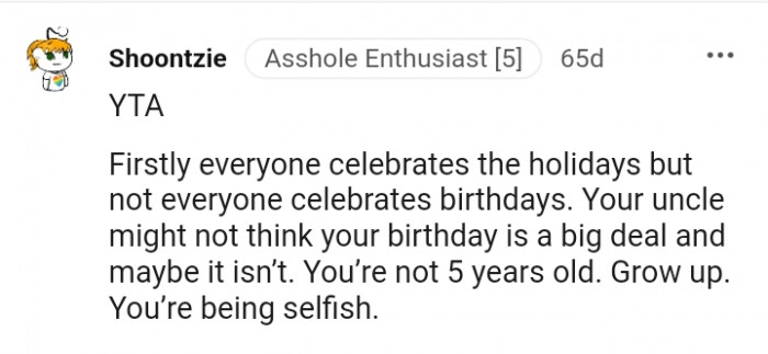 Grow up because you are being selfish.