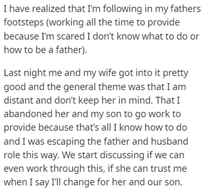 OP realized that he's been working too much, and it's been straining his marriage