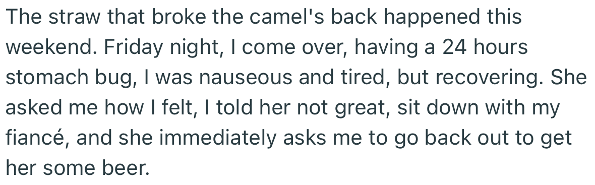 On One Occasion, OP Came Over to the House While Nursing a Stomach Bug. Regardless, Her Fiancé’s Stepmother Still Asked Her to Go Out and Get Some Beer