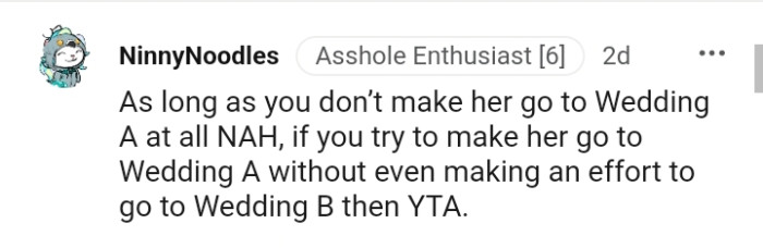 As long as you don't make her go for the first wedding