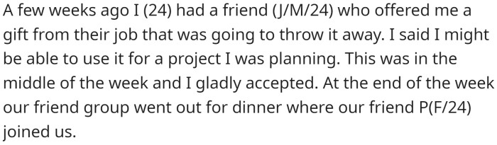 OP recently accepted a gift from J, a friend at work, which was offered to multiple people.