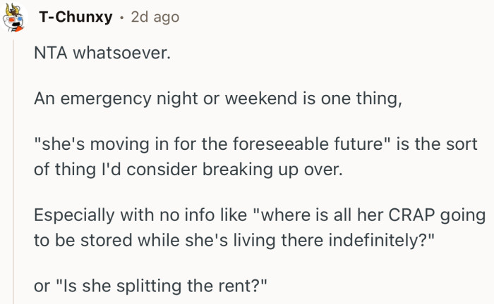 “NTA…’she's moving in for the foreseeable future’ is the sort of thing I'd consider breaking up over.”