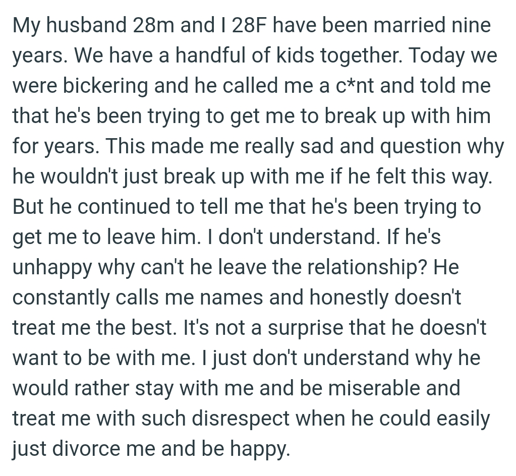 OP's husband constantly calls her names and honestly doesn't treat her the best