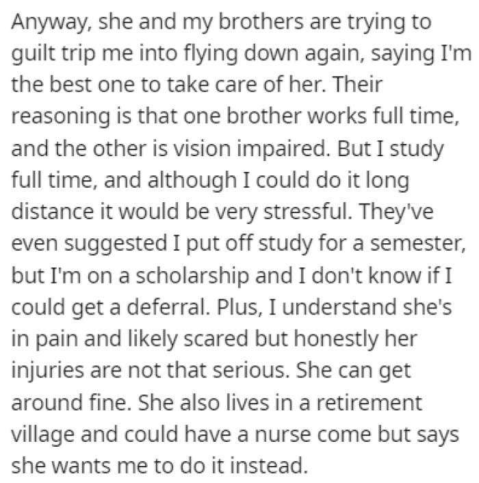 The mother, along with OP's brothers, is trying to convince OP to come over again