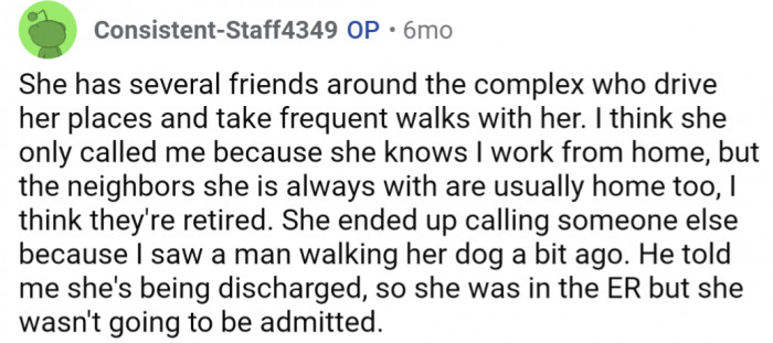OP confirmed in a comment thread that their neighbor found someone to walk her dog and ended up discharged before too long