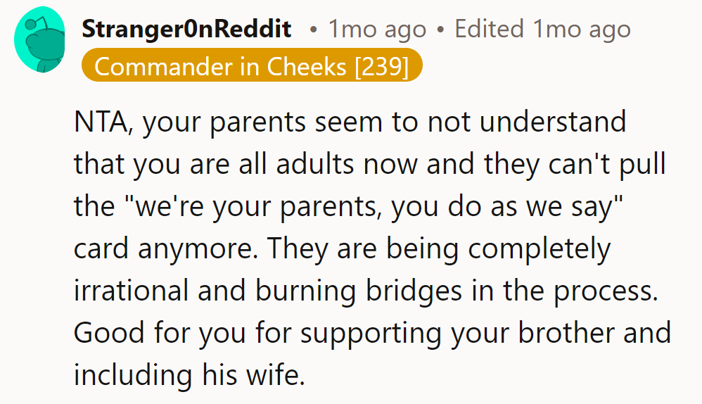 20. Parental power play: denied. Burning bridges is so last season. Keep rocking that supportive sibling vibe!