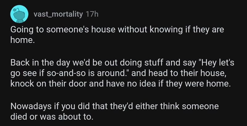 9. Going to someone's house unannounced.