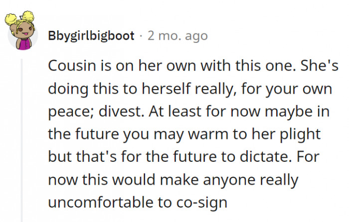 17. The cousin is causing her own troubles