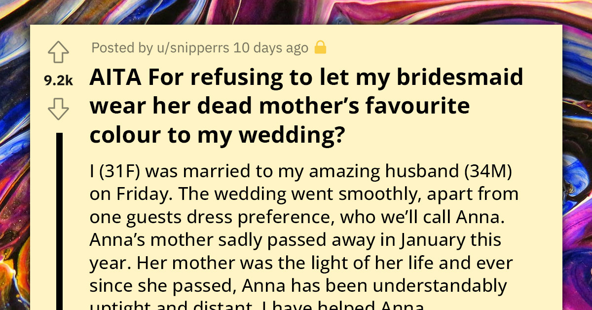Bridesmaid Wears Her Dead Mother's Favourite Color To Her Friend's Wedding, Gets Kicked Out Shamefully