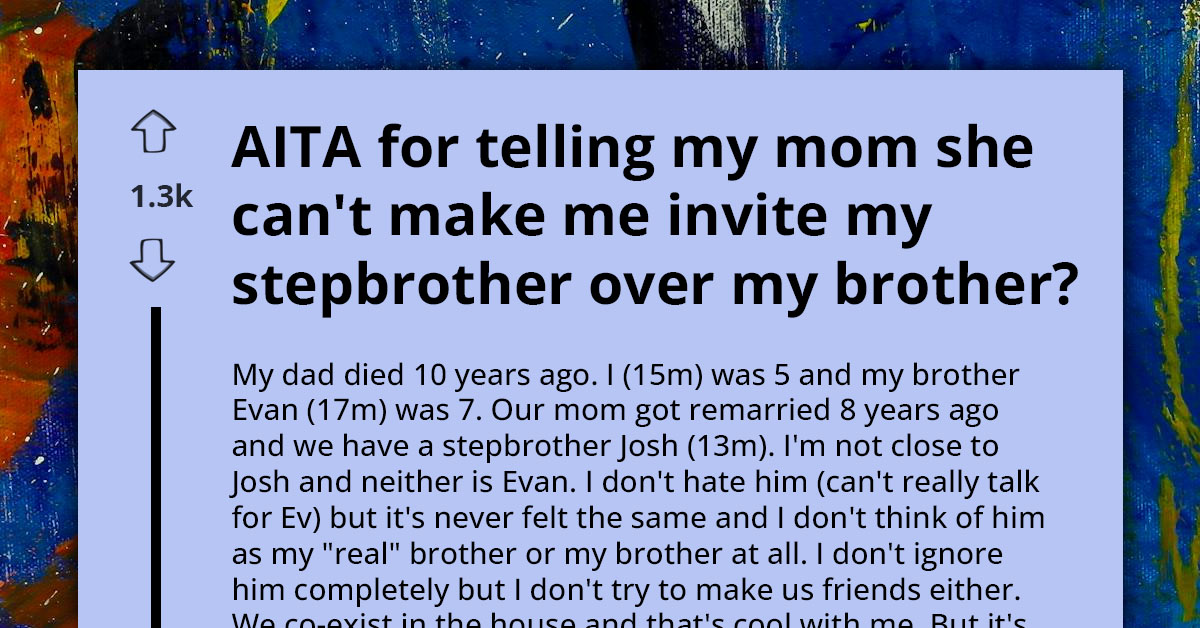 Mom Pressures Son To Choose Stepbrother For Trip Over Biological Brother