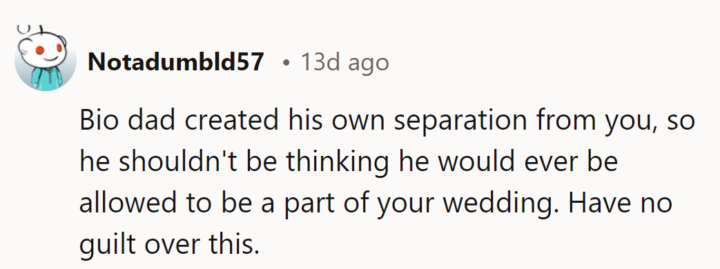 He made his bed; now he can lie in it. No guilt needed.