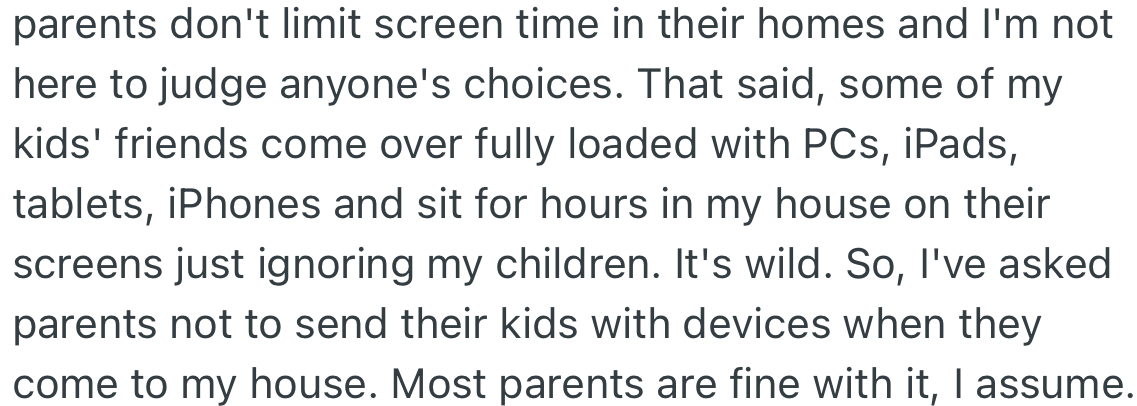 During OP’s kids' playdates, some of their friends have lots of gadgets and end up not playing with her kids.