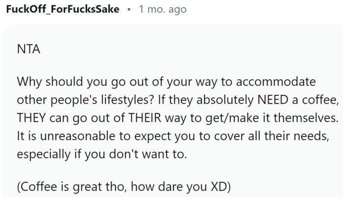 If they absolutely need coffee, they should make arrangements...